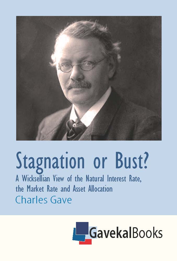 Stagnation or Bust? A Wicksellian View of the Natural Interest Rate, the Market Rate and Asset Allocation